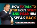 How To Talk To The Holy Spirit And Hear God Speak Back! || BILLY Graham BEST SPEECH