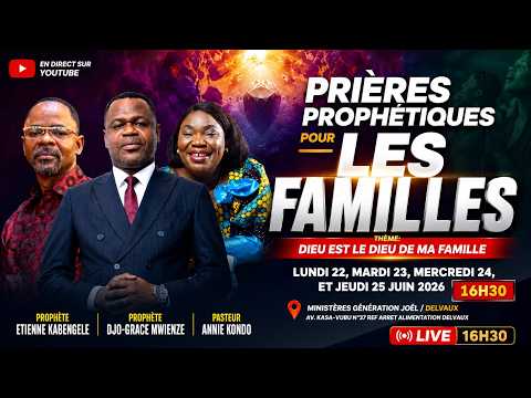🔴 EN DIRECT | PRIÈRES PROPHÉTIQUES POUR LES FAMILLES | DIEU EST LE DIEU | Prophète Djo-Grâce Mwenze