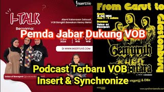 Voice Of Baceprot Dapat Dukungan Dari Pemda Jabar. Podcas Terbaru VOB, Insertlive \u0026 Synchronizeradio