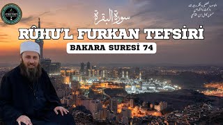 41.Ders Bakara Suresi 74.Ayet Ruhul Furkan Hüseyin Kamil Kadıoğlu