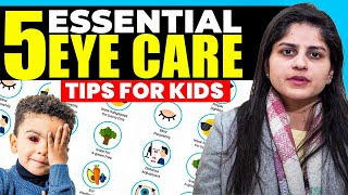 5 Must-Know Eye Care Tips for Kids | Essential Eye Care Tips for Children | Dr. Smita Kapoor Grover