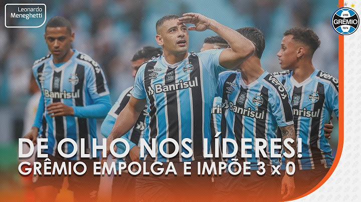 Grêmio faz 3 x 0 e já mira o vice-líder!