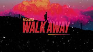 Facading - Walk Away