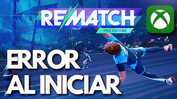 Rematch Error Launching XBOX App/Microsoft Store - Solution
