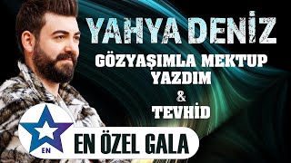 Yahya Deniz - Gözyaşımla Mektup Yazdım (Uzun Hava) & Tevhid | En Özel Gala Canlı Performans 2024 Resimi