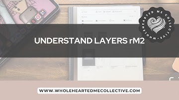 Understanding the LAYERS on reMarkable 2 Eink Tablet