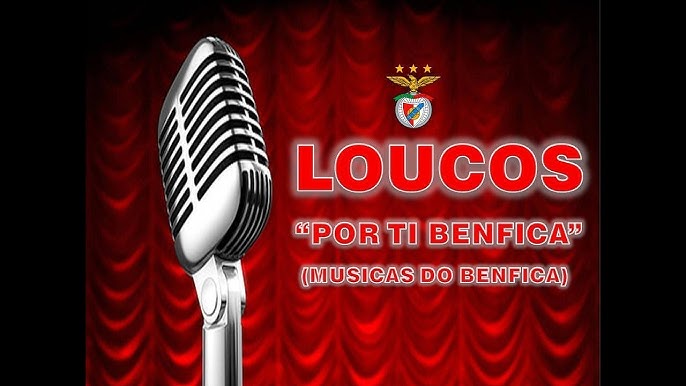 Loucos por ti Benfica : Hoje joga o Benfica