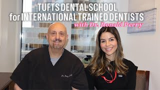 TUFTS DENTAL SCHOOL FOR INTERNATIONAL TRAINED DENTISTS WITH DR. RONALD PERRY!