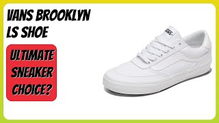 REVIEW (2026): Vans Brooklyn LS Shoe. Features