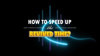 #GemUni How to speed up the revived time?