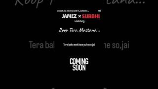 Mrjamez  Roop Tera Mastana  Featsurbhi  2025  2025 roopteramastana
