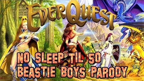 EverQuest NO SLEEP TIL 50 Thornblade New TLP Server Beastie Boys Parody