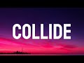 Justine Skye - Collide Sped Up TikTok Remix (Lyrics/Song) ft. Tyga