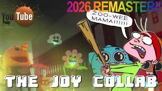 The Joy Ytp Collab 2026 Remaster