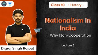 Class 10: Nationalism in India | Why Non-Cooperation | L-5 | History | Digraj Sir screenshot 3