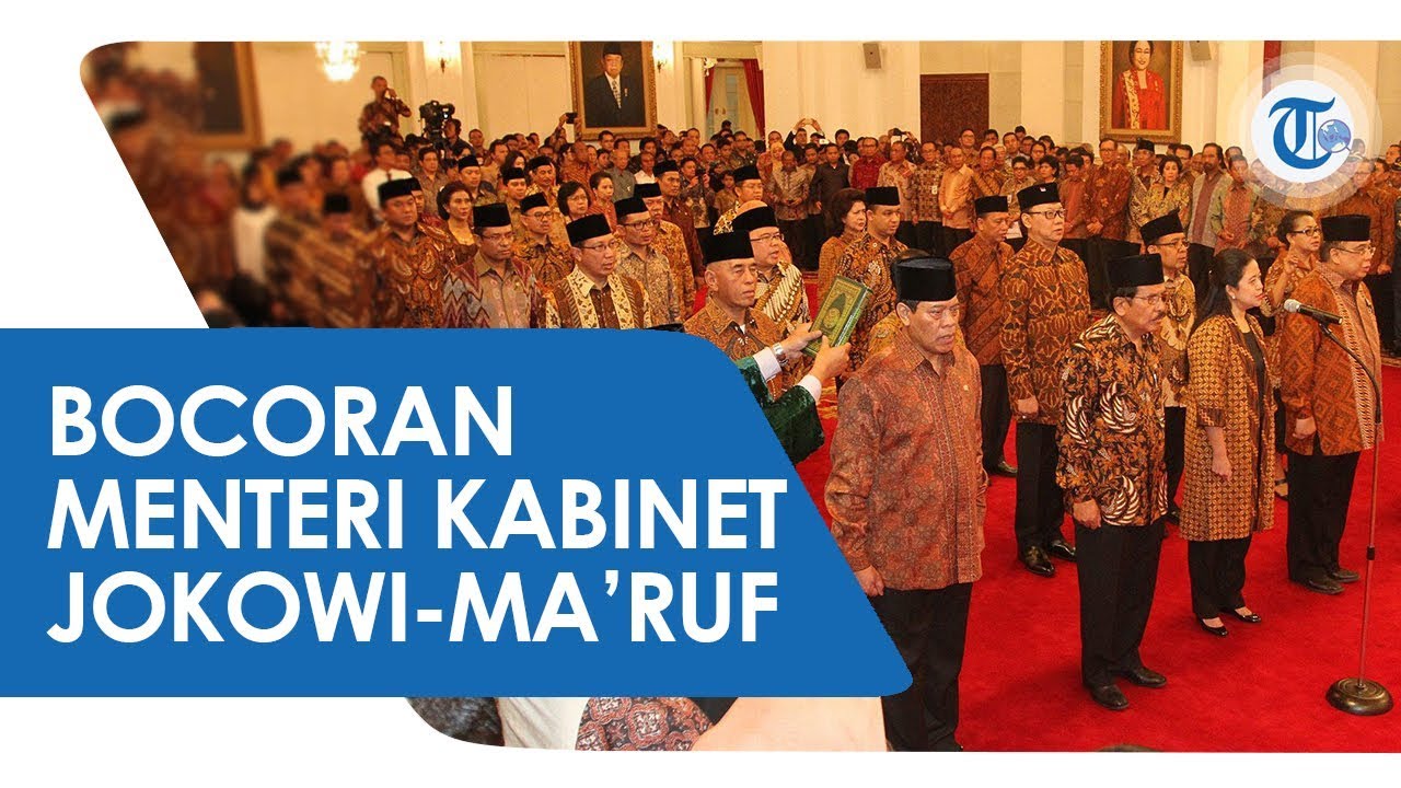 Bocoran Kabinet Jokowi Ma'ruf: 7 Menteri Lama Ini Dipertahankan Karena Prestasi, Lainnya Digant