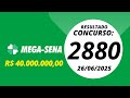 Mega Sena Resultado concurso 2880 26/06/2025