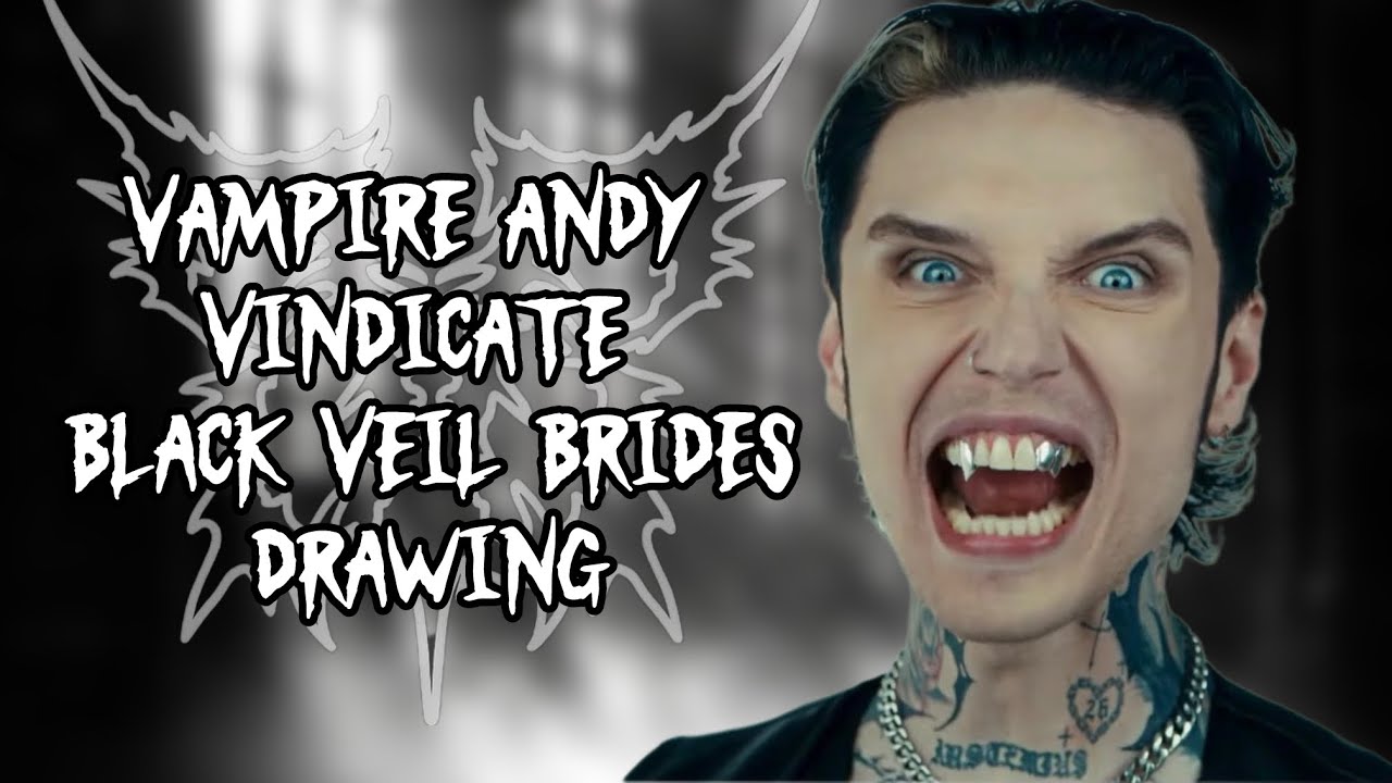 Vindicate—Black Veil Brides VAMPIRE ANDY [Drawing time lapse] - YouTube