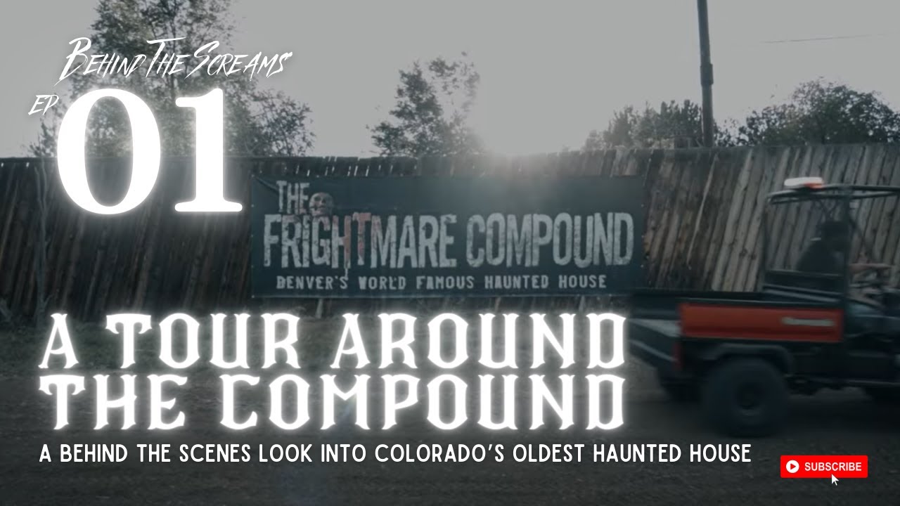 BEHIND THE SCREAMS | S1 E1 | THE FRIGHTMARE COMPOUND - YouTube