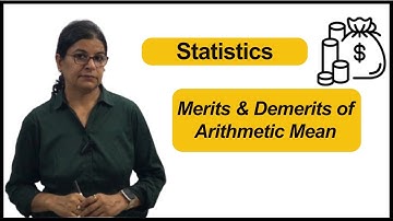 Merits & Demerits of Arithmetic Mean - Statistics | Economics