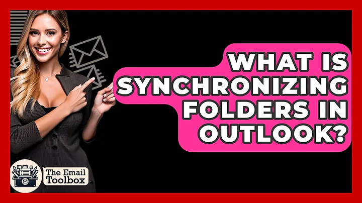 What Is Synchronizing Folders In Outlook? - TheEmailToolbox.com