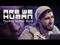 Are we human  muslim spoken word  give