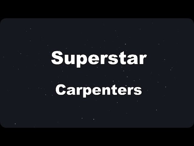 Karaoke♬ Superstar - Carpenters 【No Guide Melody】 Instrumental