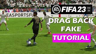 FIFA 23: DRAG BACK FAKE - SKILL TUTORIAL