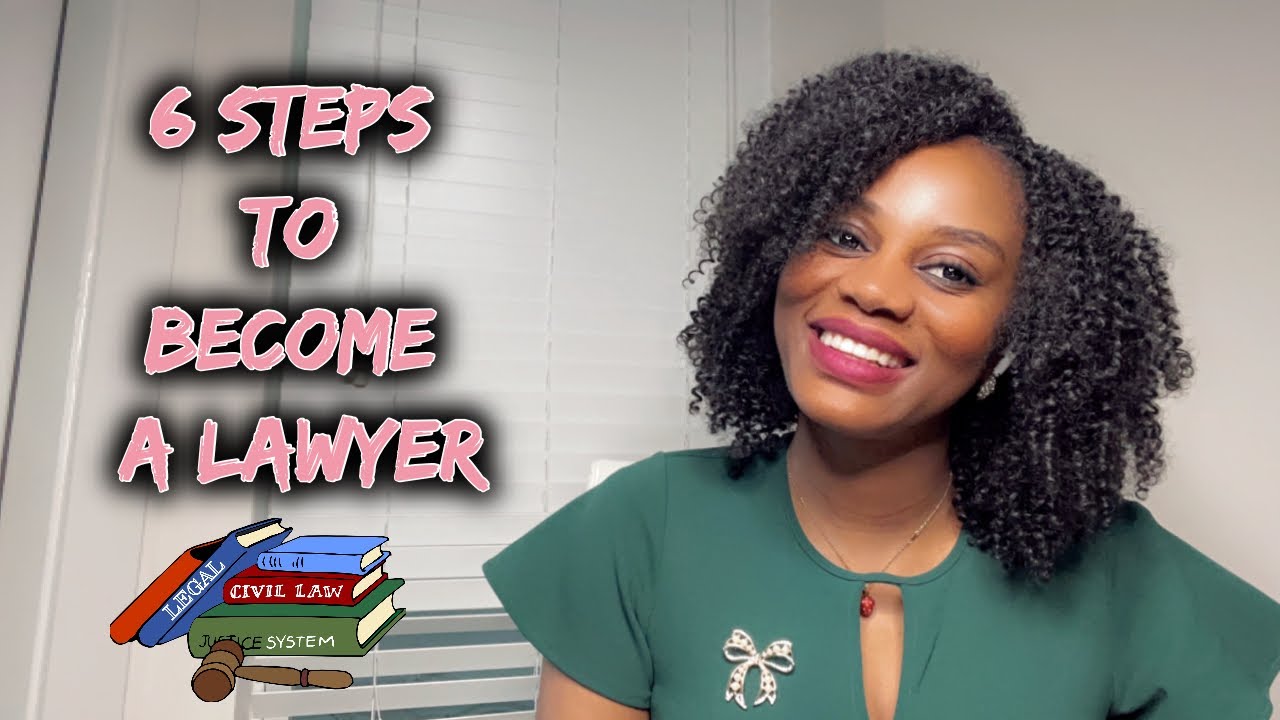 HOW TO BECOME A LAWYER - 6 Basic Steps - YouTube