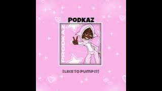 Download lagu I like to pump it! By - PODKAZ