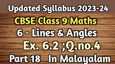 Q.no. 4; Ex.6.2 CBSE Class 9 Maths Chapter 6 Lines And Angles In Malayalam/CBSE Classes By Grace