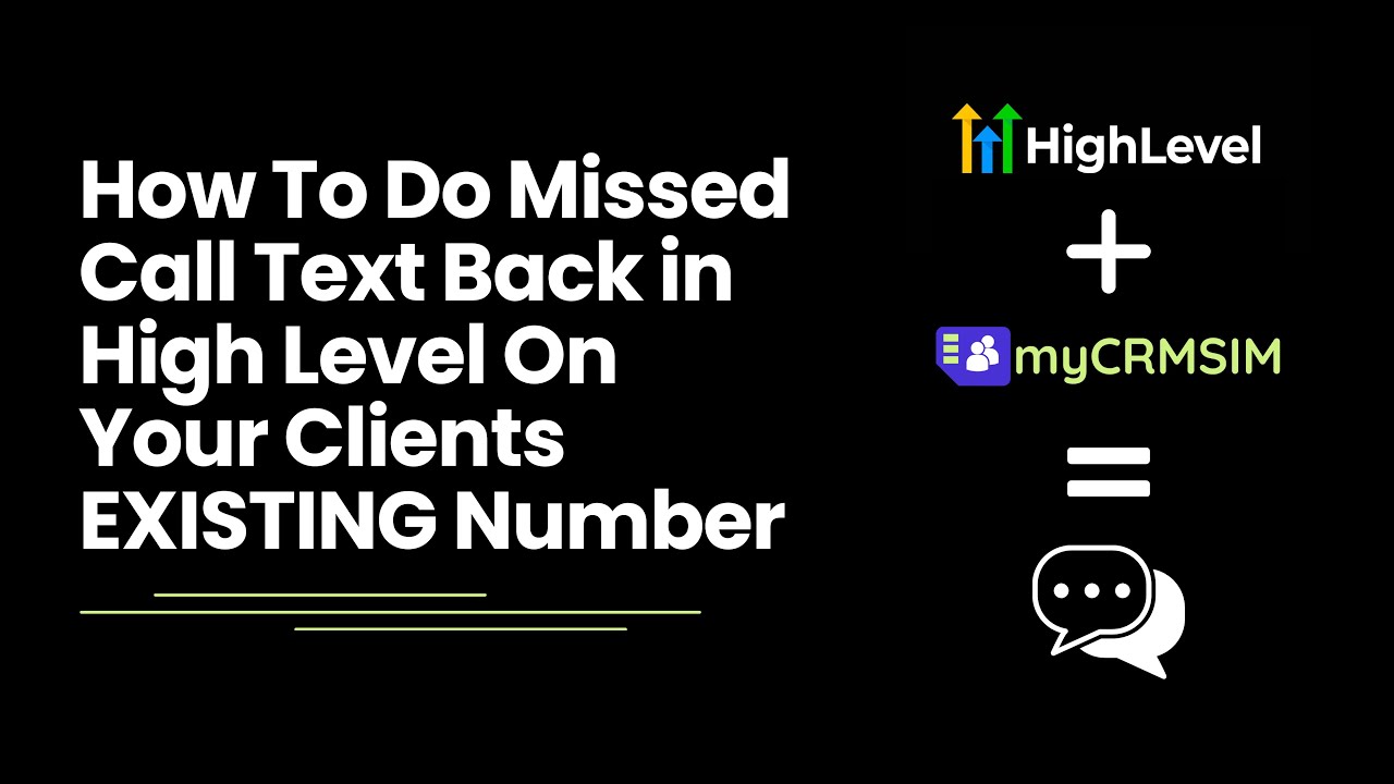 How To Do Missed Call Text Back in High Level On Your Clients EXISTING Number