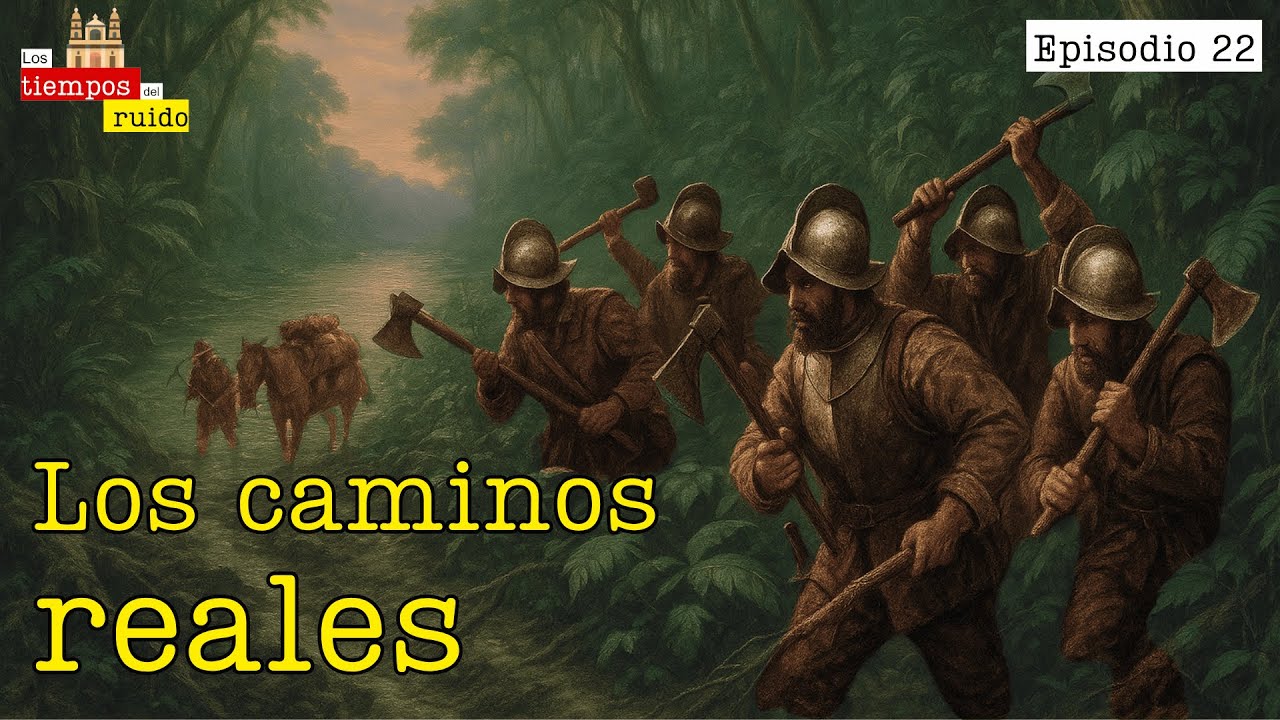 Los secretos de los caminos reales hechos por los conquistadores españoles