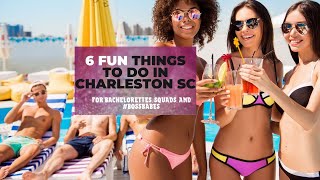 Charleston Bachelorette Party Series 2:  Top Things To Do in Charleston (Pt. 2)