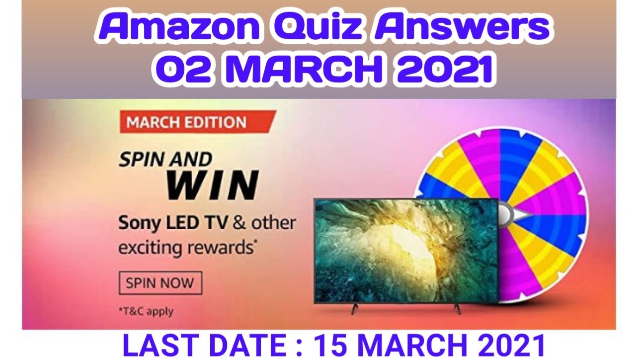 Amazon March Edition Spin and Win Answer Today|02 March 2021|Win Sony LED TV| Daily Quiz Time