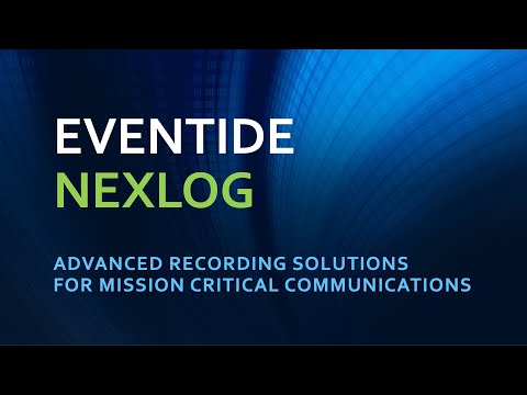 Eventide NexLog Mission Critical Recording Solutions