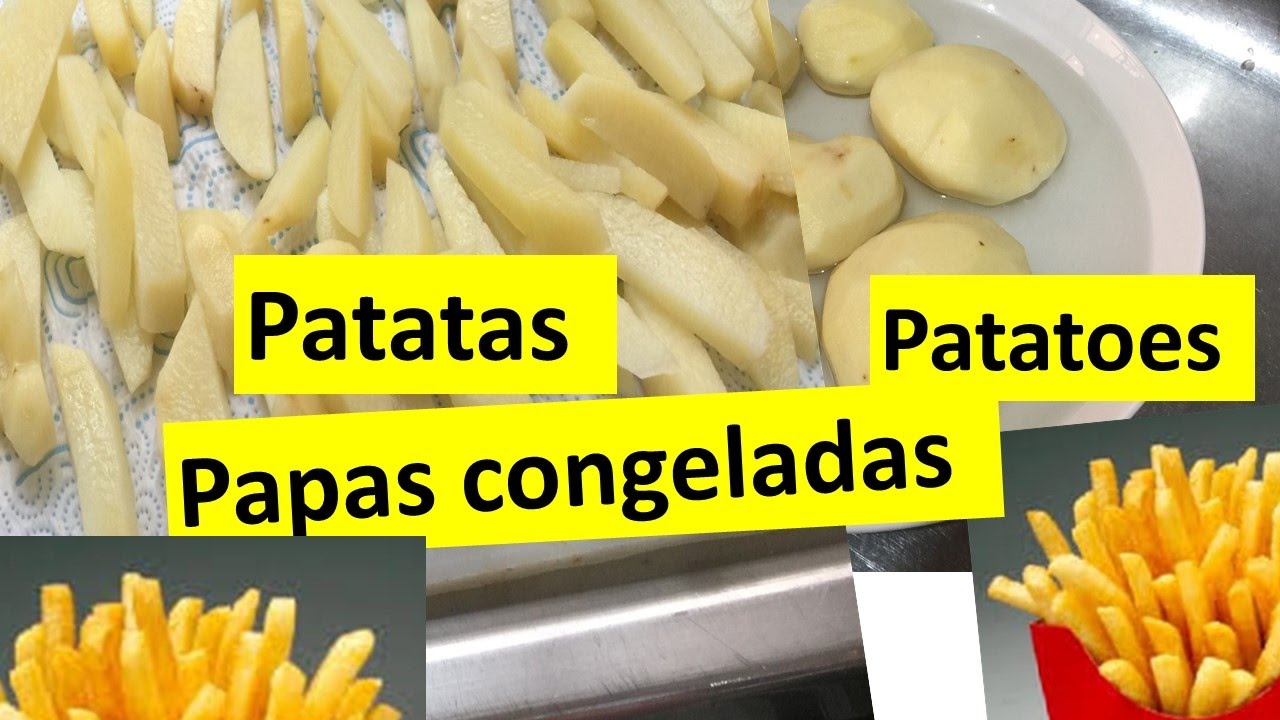 El truco para Papas congeladas para luego fritaR Papas mejor quE MAC DONALS , Patatoes. YouTube