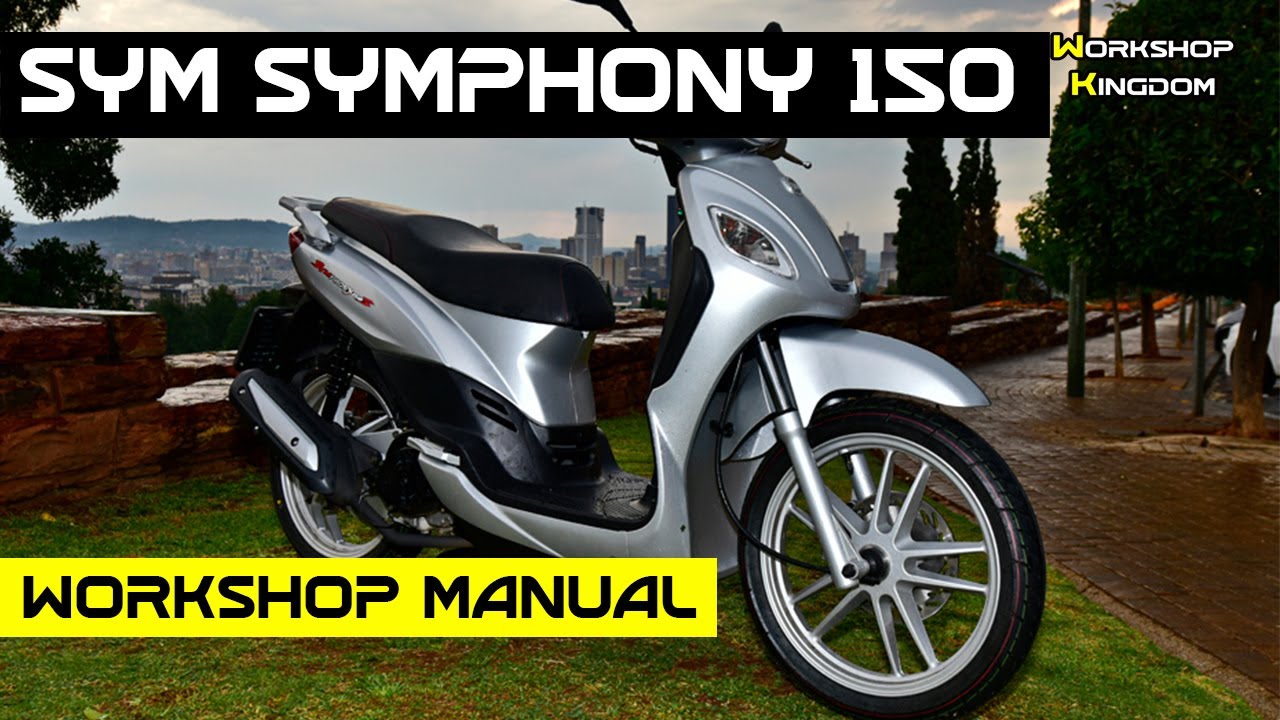 SYM SYMPHONY 150 Workshop Service Repair Manual - English - PDF Download
