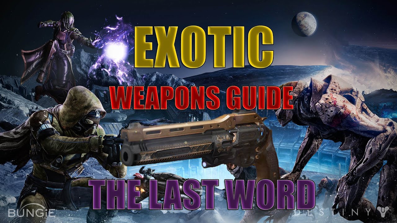 Destiny: "The Last Word" | Exotic Weapons Guide