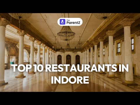 Top 10 Restaurants in Indore That Are Pure Food Heaven - video from The ParentZ