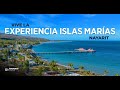 La experiencia ISLAS MARÍAS, Nayarit