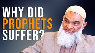 Why Did Prophets Suffer? | Dr. Shabir Ally