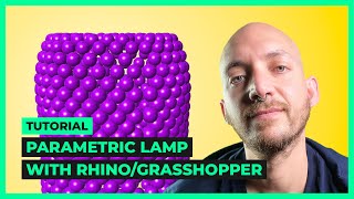 TUTORIAL | PARAMETRIC LAMP WITH RHINO:GRASSHOPPER