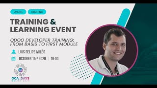 OCA Days 2020 -  Luis F Miléo: Odoo Developer Training. From Basis to First Module screenshot 1