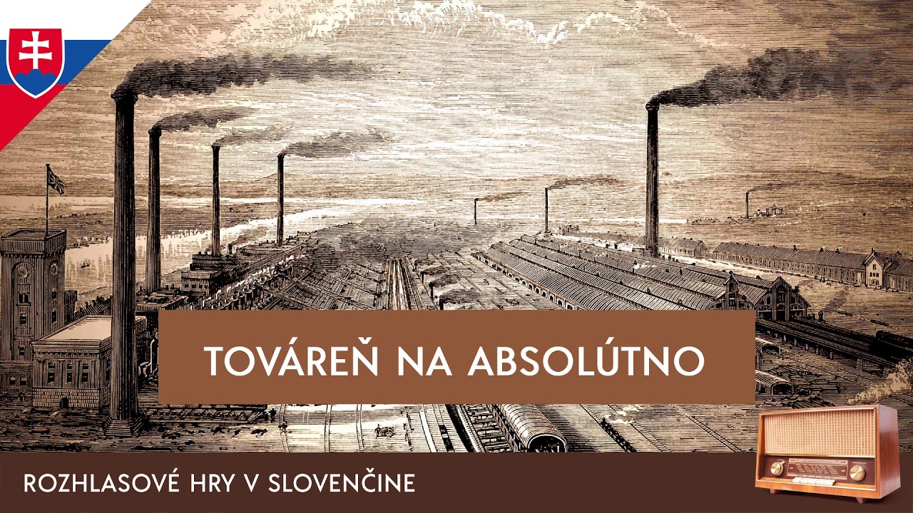 Karel Čapek - Továreň na absolútno (rozhlasová hra / 1966 / slovensky)