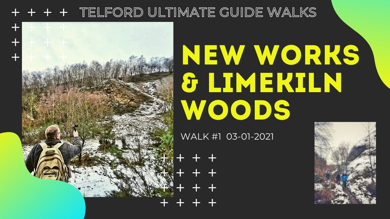 Telford Ultimate Guide Walks -Walk #1 -  New Works & Limekiln Woods