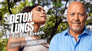 How to Get Rid of Bad Breath & Breathe Freely: 5 Easy Lung Detox Tips