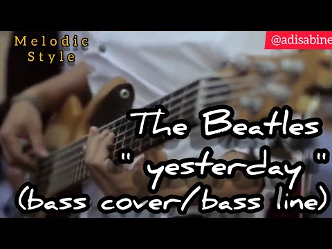 The Beatles - Yesterday (bassstylecover) || basscover || bassline || fullmelodic ∆