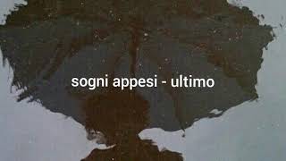 sogni appesi - ultimo | lyrics + English translation