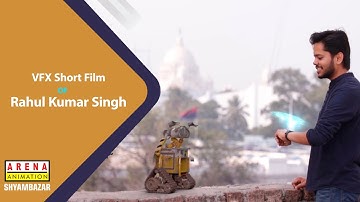 VFX Short Film By Rahul Kumar Singh || Student Work || Arena Animation Shyambazar ||